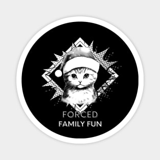 Forced Family Fun Magnet